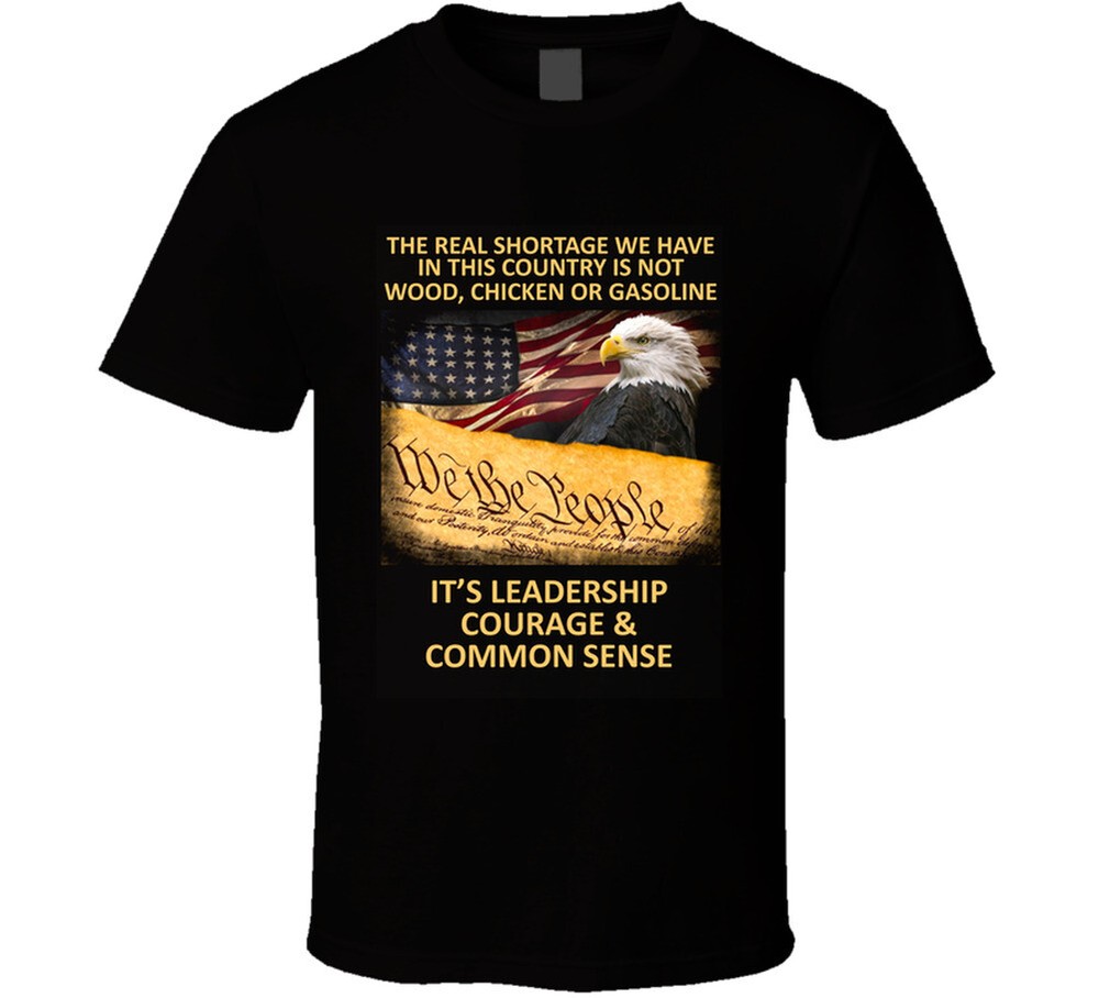 Leadership Courage & Common Sense Patriotic Gift We The People T Shirt