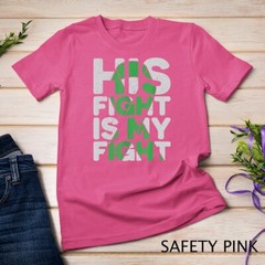 His Fight is My Fight Cerebral Palsy Support Unisex T-shirt