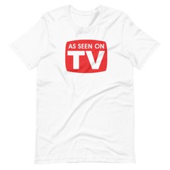 As Seen On TV Shirt. Fun Tee on Black or White Premium Soft Tee. Comfy!