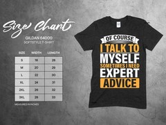 Funny T-Shirt, Of Course I Talk to Myself Sometimes I Need Expert Advice Fun Tee