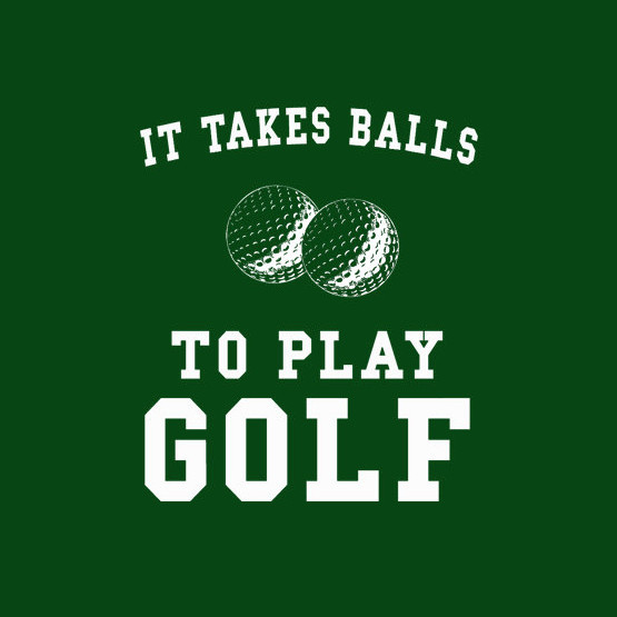 Brand New IT TAKES BALLS TO PLAY GOLF TSHIRT Golf ball CADDYSHACK Pga SM-5XL