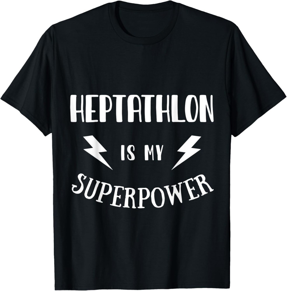 Heptathlon is My Superpower Sarcastic Novelty T-Shirt