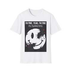 I’M FINE, YEAH, I’M FINE T-Shirt THE GLITCHED SMILEY