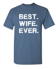 Finest Wife Sarcastic Humor Graphic Novelty Super Soft Ring Spun Funny T Shirt