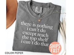 Theres Nothing Cant Do Comfort Tee Motivational Inspirational Gift
