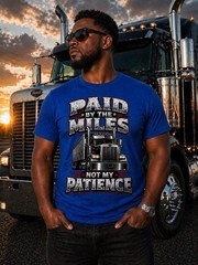 Trucker T-Shirt, Paid by Miles Not Patience, Diesel Semi Truck Graphic Tee