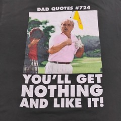 Caddyshack Funny Dad Quotes #724 Judge Nothing And Like It T-shirt Black Large