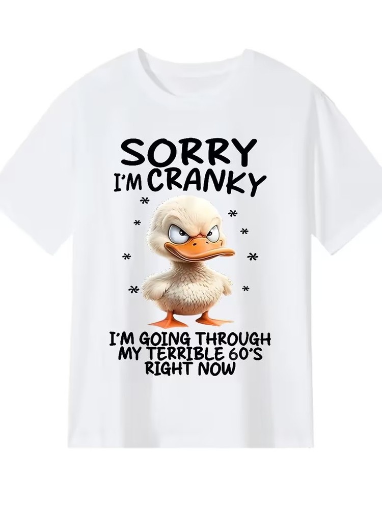 Funny Duck Sorry I’m Cranky I’m Going Through My Terrible 60’s T-Shirt