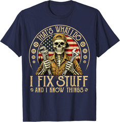 Retro That’s What I Do I Fix Stuff and I Know Things Gifts T-Shirt