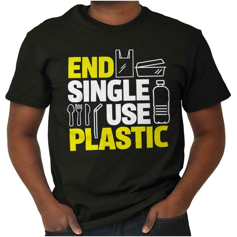 Earth Day Activist End Single Use Plastic Womens or Mens Crewneck T Shirt Tee