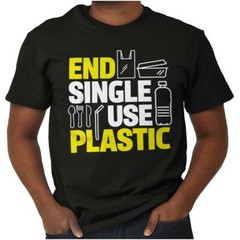 Earth Day Activist End Single Use Plastic Womens or Mens Crewneck T Shirt Tee