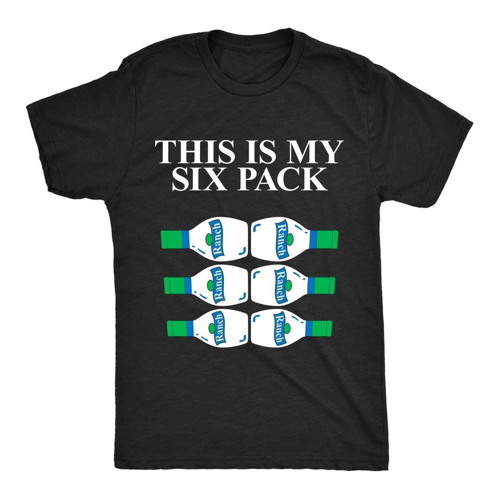 Mens Funny T Shirts This Is My Six Pack Sarcastic Ranch Dressing Lover Tee For
