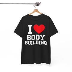 I Love Body Building Funny gym T-Shirt
