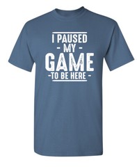I Ceased My Game Sarcastic Humor Novelty Super Soft Ring Spun Funny T Shirt