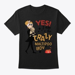 Maltipoo Dog Crazy Lady Tee T-Shirt Made in the USA Size S to 5XL