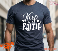 Unisex Keep The Faith T-Shirt, Men T shirt,Women T shirt Gift ReligionTop