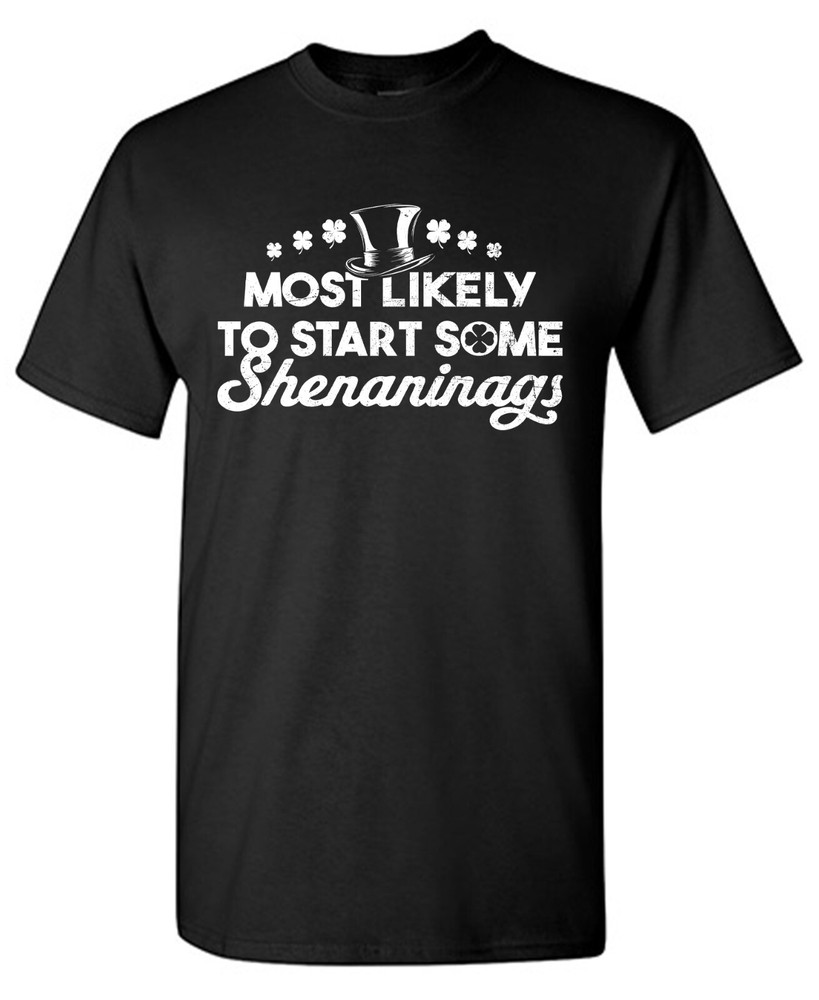 Most Likely To Sarcastic Humor Graphic Tee Gift For Men Novelty Funny T Shirt