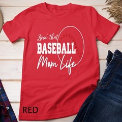 Womens Sports Moms Shirt Livin’ That Baseball Mom Life Unisex T-shirt