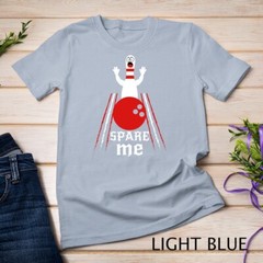Spare Me – Funny Bowling T-Shirt For Bowlers and Bowling Fan Unisex T-shirt