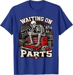 Waiting On Parts Funny Auto Mechanic Skeleton Humor T-Shirt