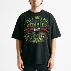 All Plants Are Edible Mushrooms T-Shirt Skull Poisonous Plants Graphic Tee