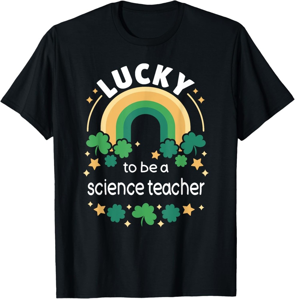 St. Patrick’s Day Shirt Science Teacher St. Paddy’s Day T-Shirt
