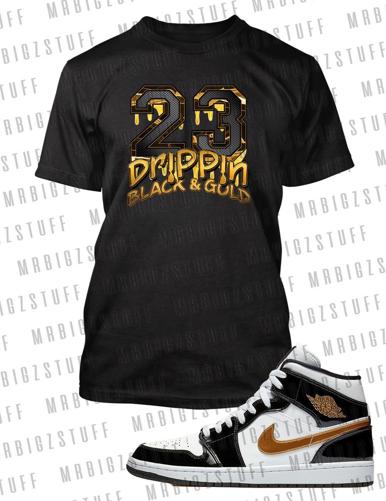 8X Greystone Big & TAll 23 Graphic Drippin Black Gold Tee Shirt To Jordan 1 Mid