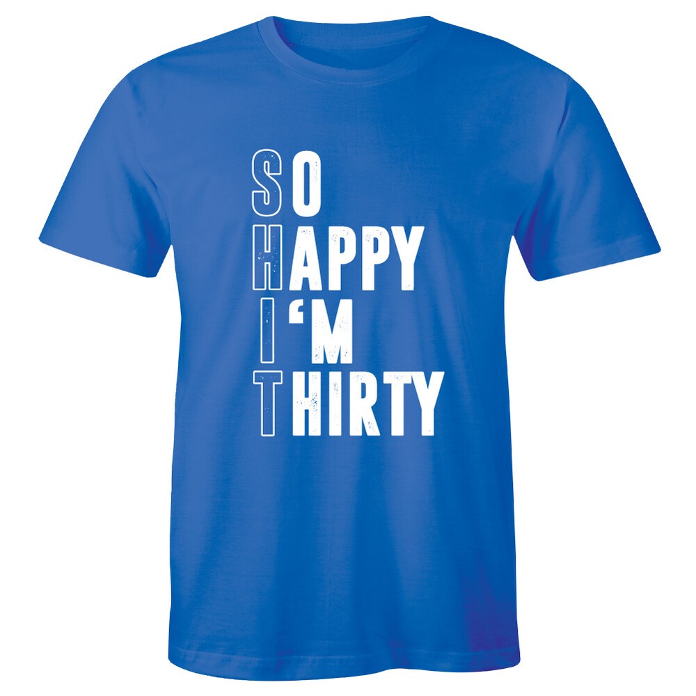 So Happy I’m Thirty Shirt for Men 30th Birthday Party T Shirt Gifts for Him Tee