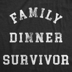 Mens Funny T Shirts Family Dinner Survivor Sarcastic Holiday Gatherings Novelty