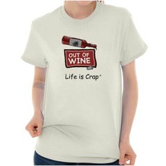 Life Is Crap Wine Drinking Wino Funny Gift Womens Graphic Crewneck T Shirt Tee