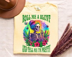 Roll Me Blunt Skeleton Weed Comfort Tee Marijuana Gift