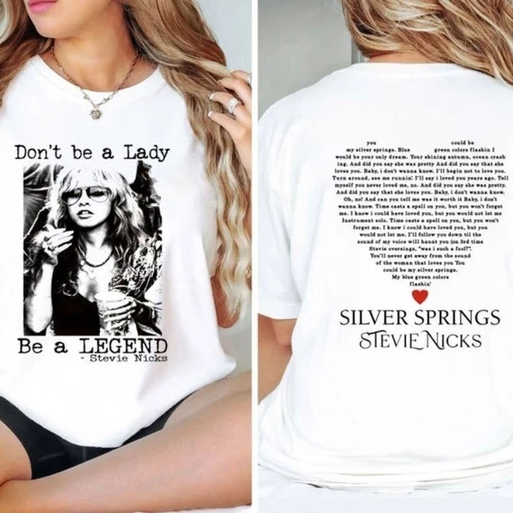 Stevie Nicks T-Shirt Don’t Be A Lady Be A Legend Vintage Style 2-Sided Unisex