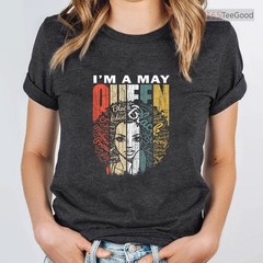 Best Queens Are Born In May Tee, Gorgeous Birthday Girl Graphic Shirt For Her
