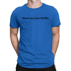 Show me Your Books T-Shirt