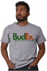 Funny Marijuana BudEx When You Need Pot Joke Womens or Mens Crewneck T Shirt Tee