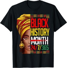 2025/Black History T Shirts Black History Month Shirt 24 7 365 T-Shirt