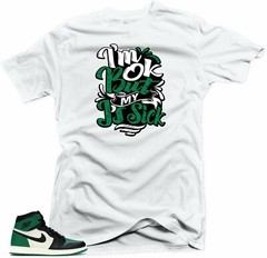 Shirt to Match Jordan Retro 1 Pine Green 2020- Sick J’s 1 White