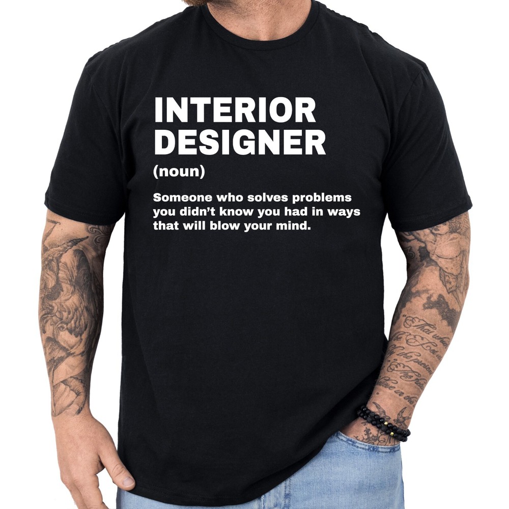 Interior Designer Definition T-shirt Funny Gifts Profession Shirt Men & Women