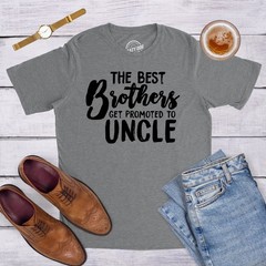 Mens Best Brothers Get Promoted to Uncle Funny T shirt Family Graphic Cool Humor