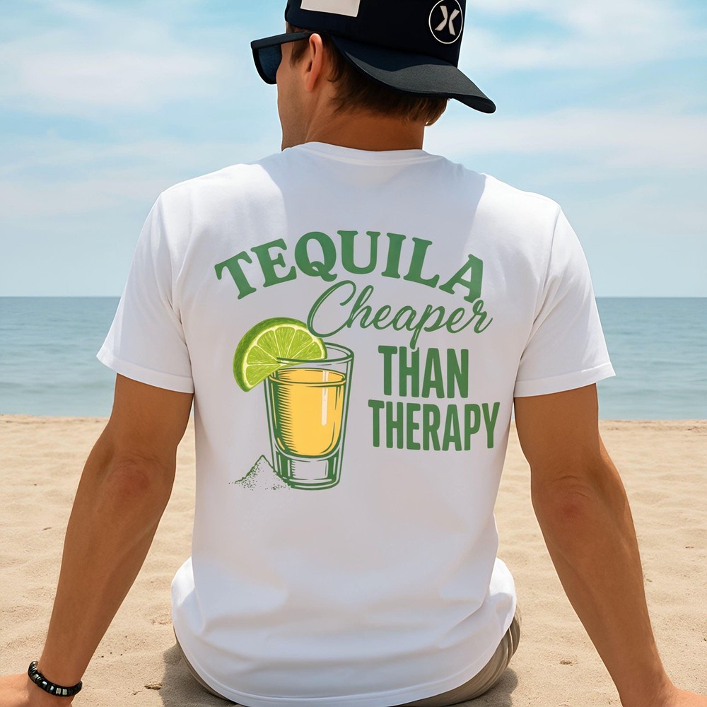 Tequila Cheaper Than Therapy Shirt Funny Tequila T-Shirt Drinking Tee for Men