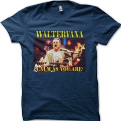 WALTERVANA Calm As You Are Walter Sobchak Dude The Big Lebowski T-Shirt