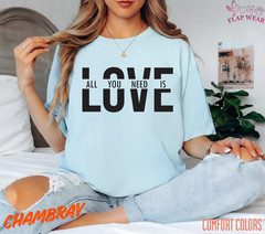 Unisex All You Need Is Love T shirt Men T shirt Women valanity day Romantic