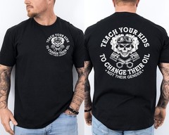 Teach Your Kids to Change Their Oil Not Their Gender Funny 2 Sided T-Shirt