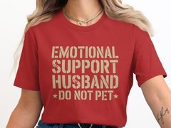 Emotional Support Husband Do Not Pet, Funny Graphic T-Shirt – Sarcastic Gift Tee