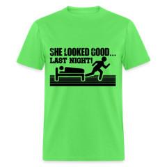 She Looked Good Last Night T-Shirt (Adult Humor Tee)