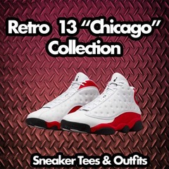 T-Shirt To Match Jordan 13 Chicago AJ13 Cherry | Fresh Klean Sneaker Tee