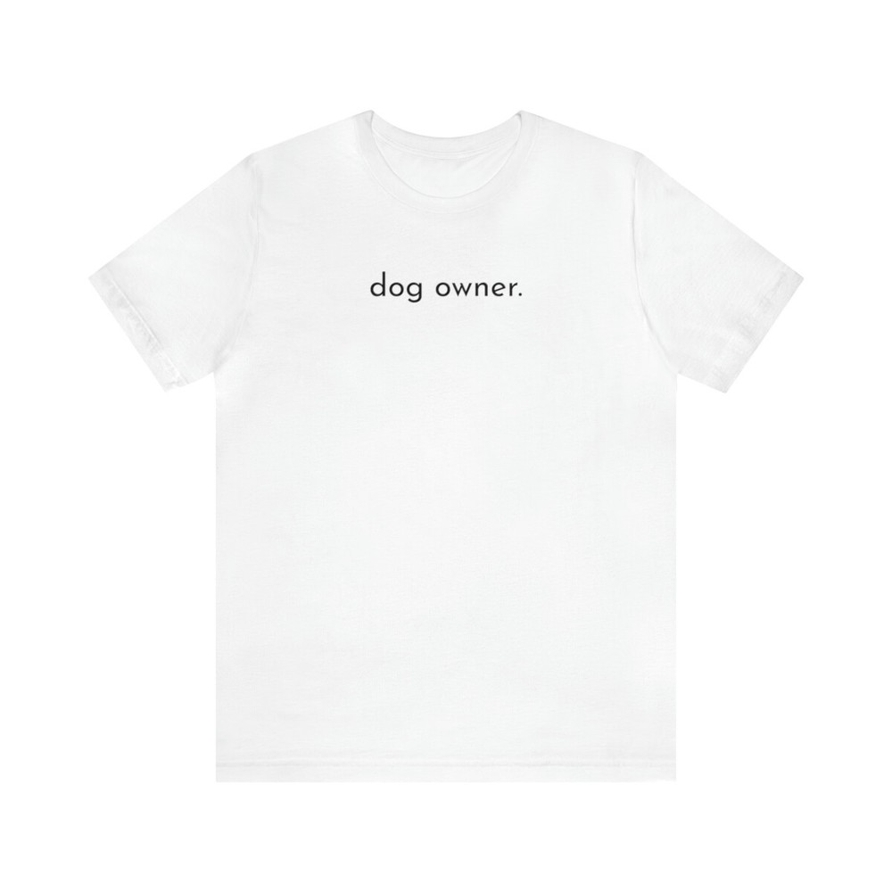 dog owner, Kurzarm, Heeren T-Shirt Unisex Jersey