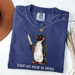 Funny Penguin Meme Shirt Flight Was Never An Option Graphic Tee Humor Gift