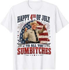 Happy 4th of July to All You Sumbitches Patriotic USA Flag T-Shirt