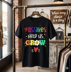 Growth Mindset Positive Quote Back to School Teacher Student T-Shirt – H079